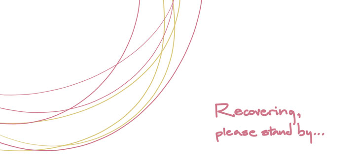 Recovering, please stand by