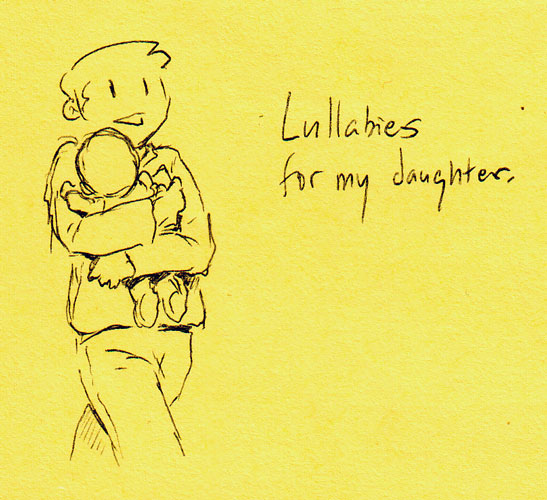Lullabies for my daughter