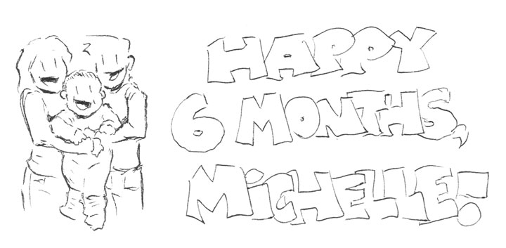 Happy 6 months, Michelle!