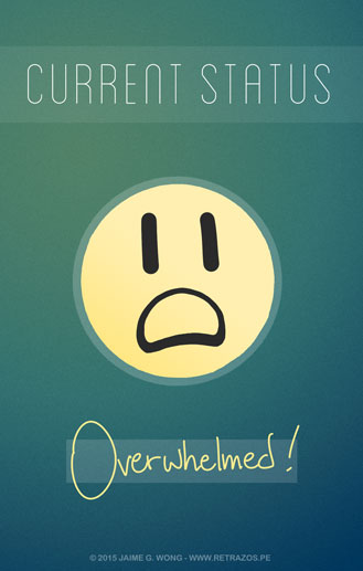 Current Status: Overwhelmed