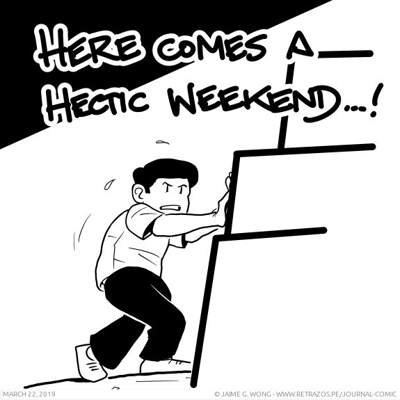 Here comes a hectic weekend